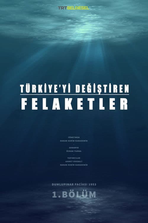 Türkiye’yi Değiştiren Felaketler