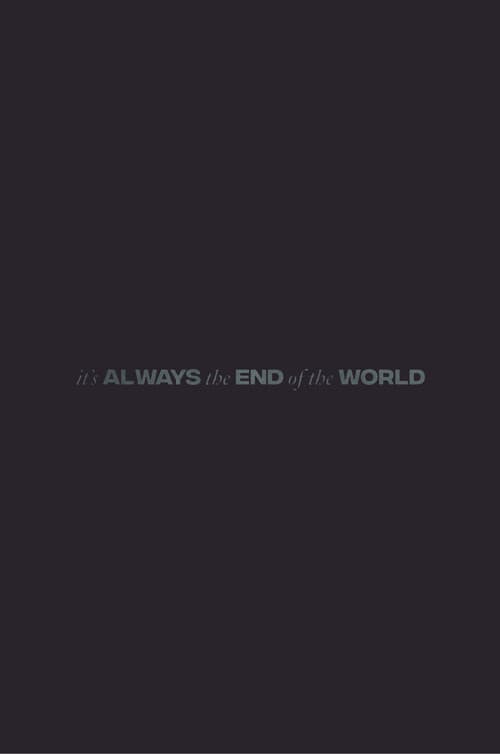 It's Always the End of the World poster