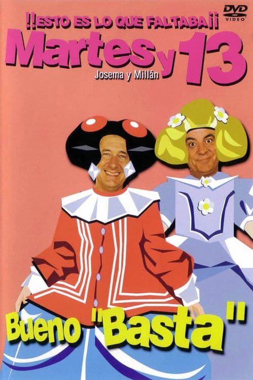 Martes y 13: Bueno Basta poster