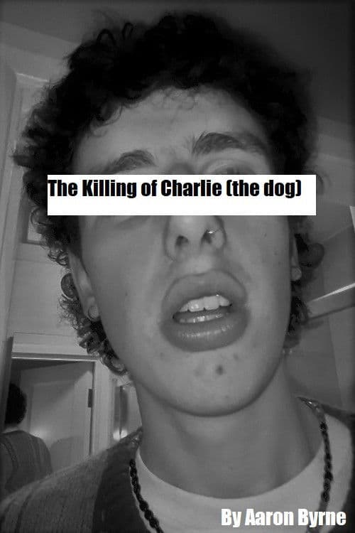 The Killing of Charlie (the dog) poster