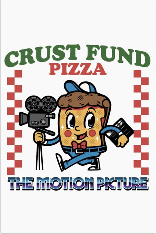 Crust Fund Pizza: The Motion Picture poster