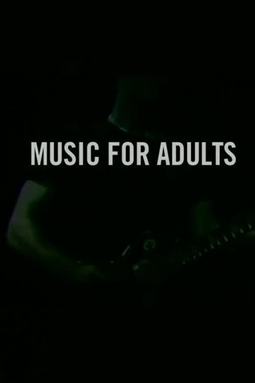 Music For Adults: A Film About A Band Called Oxbow poster