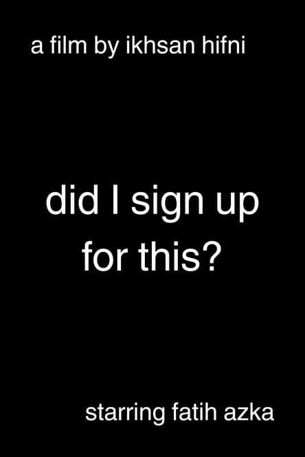 Did I Sign Up for This? poster