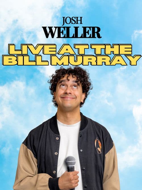 Josh Weller - Live at The Bill Murray poster