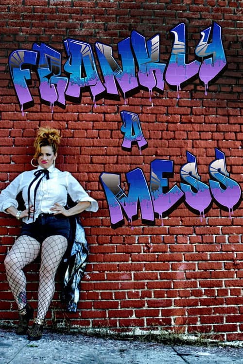Frankly a Mess poster