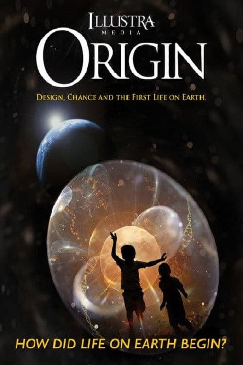 Origin: Design, Chance and the First Life on Earth poster