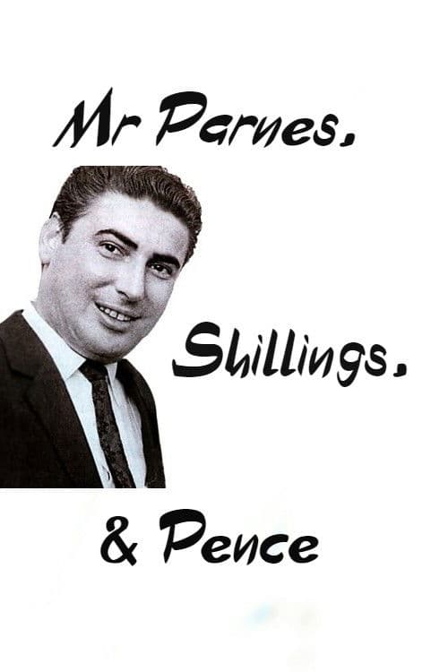 Mr Parnes, Shillings & Pence poster