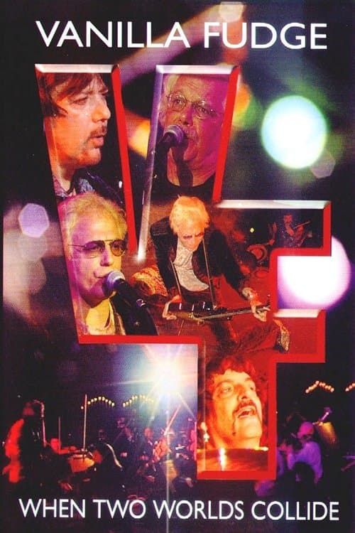 Vanilla Fudge | When Two Worlds Collide poster