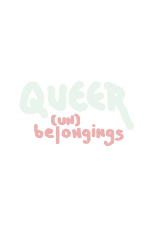 Queer (Un)belongings poster