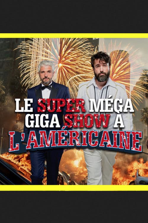 Le super méga giga show à l'américaine poster