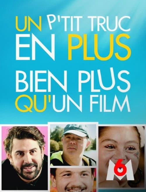 Un p'tit truc en plus, bien plus qu'un film poster
