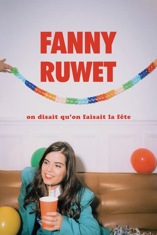 Fanny Ruwet : On disait qu'on faisait la fête poster