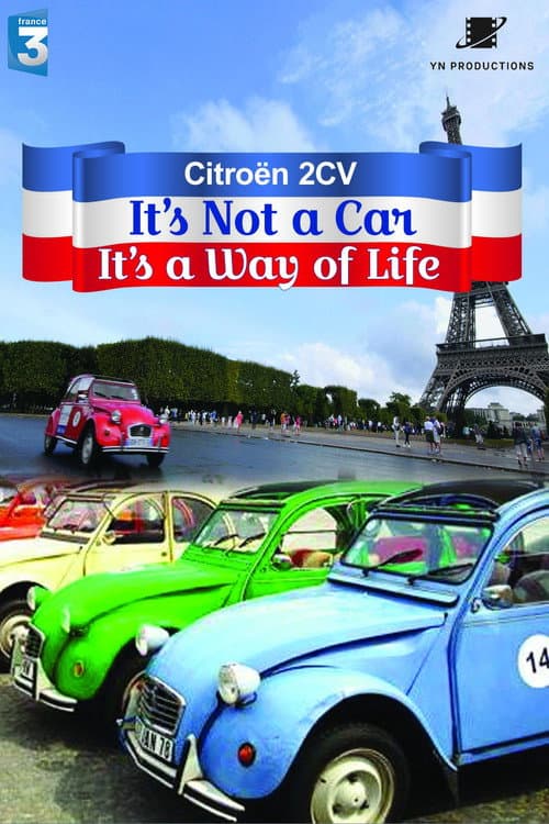 Citroën 2CV - It's Not a Car, It's a Way of Life poster