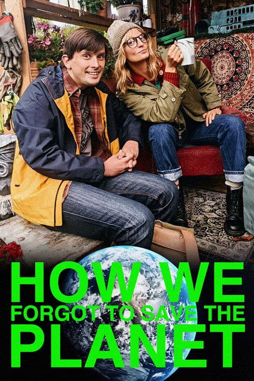 How We Forgot to Save the Planet poster