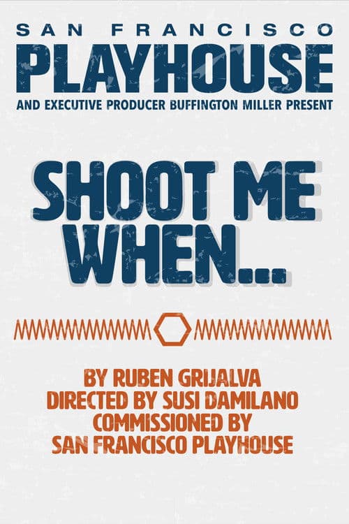 Shoot Me When... poster