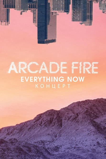 Arcade Fire - Everything Now Live poster