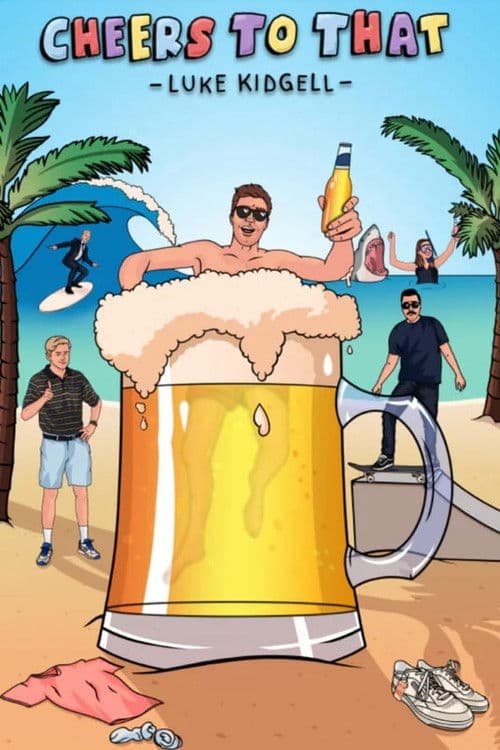 Luke Kidgell: Cheers To That poster