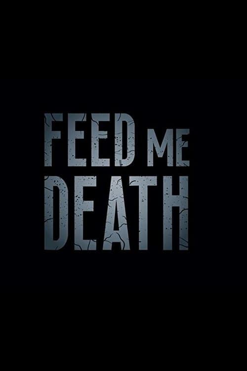 Feed Me Death poster