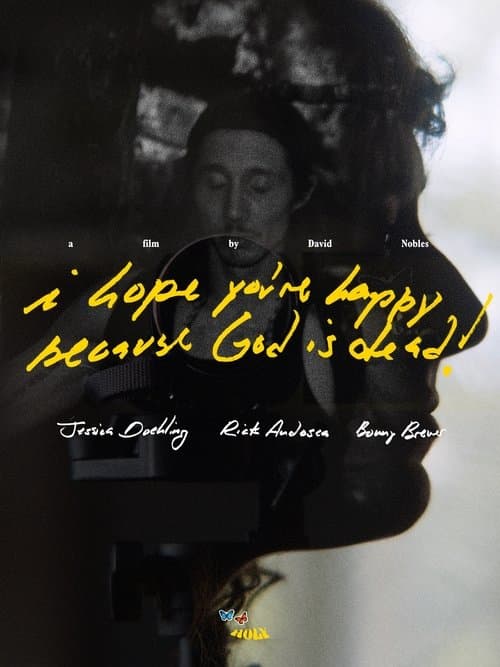 I hope you're happy, because God is dead! poster