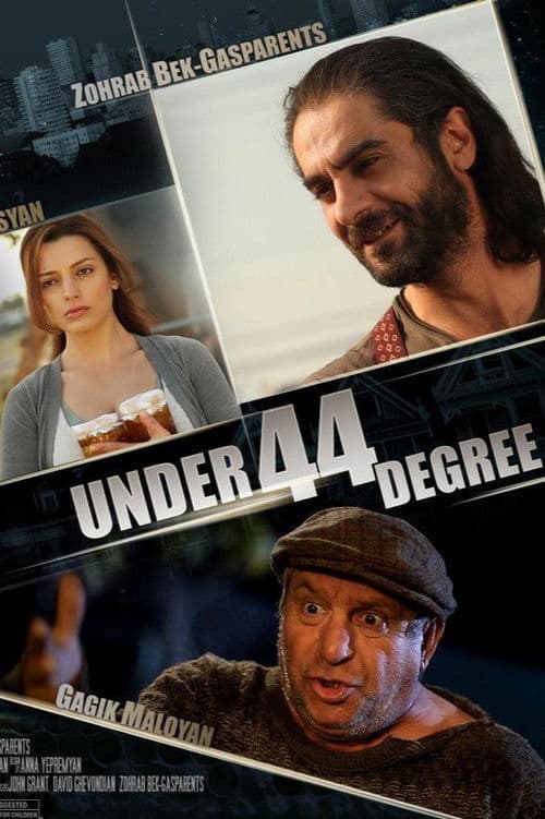44 Աստիճանի Տակ poster