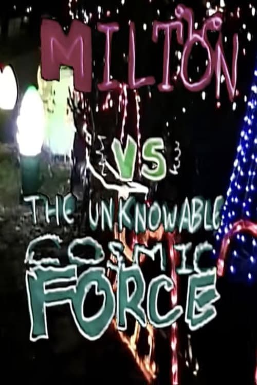 milton VS. the unknowable cosmic force poster
