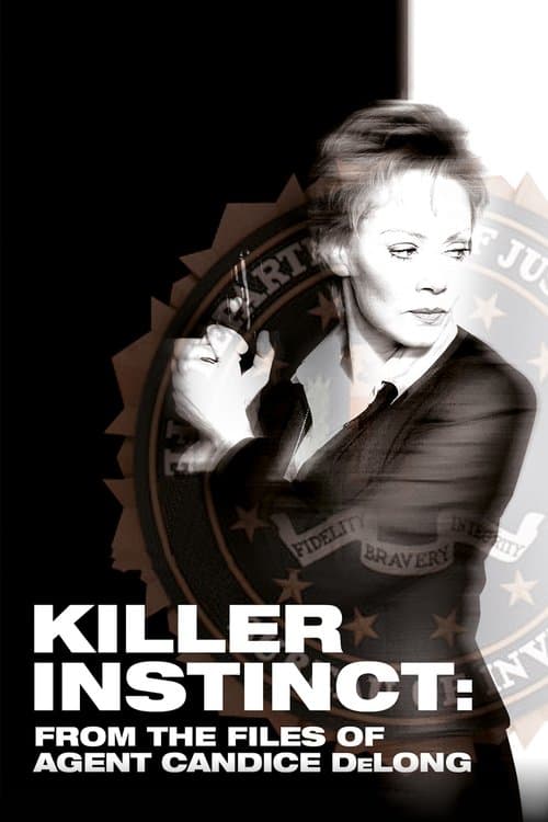 Killer Instinct: From the Files of Agent Candice DeLong poster