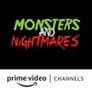 Monsters and Nightmares Amazon Channel