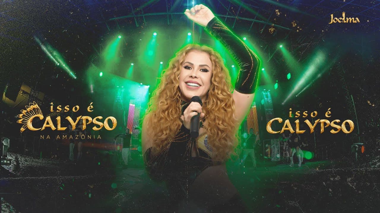 Joelma - Isso é Calypso na Amazônia