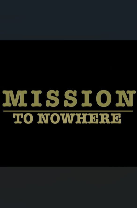 Mission to Nowhere