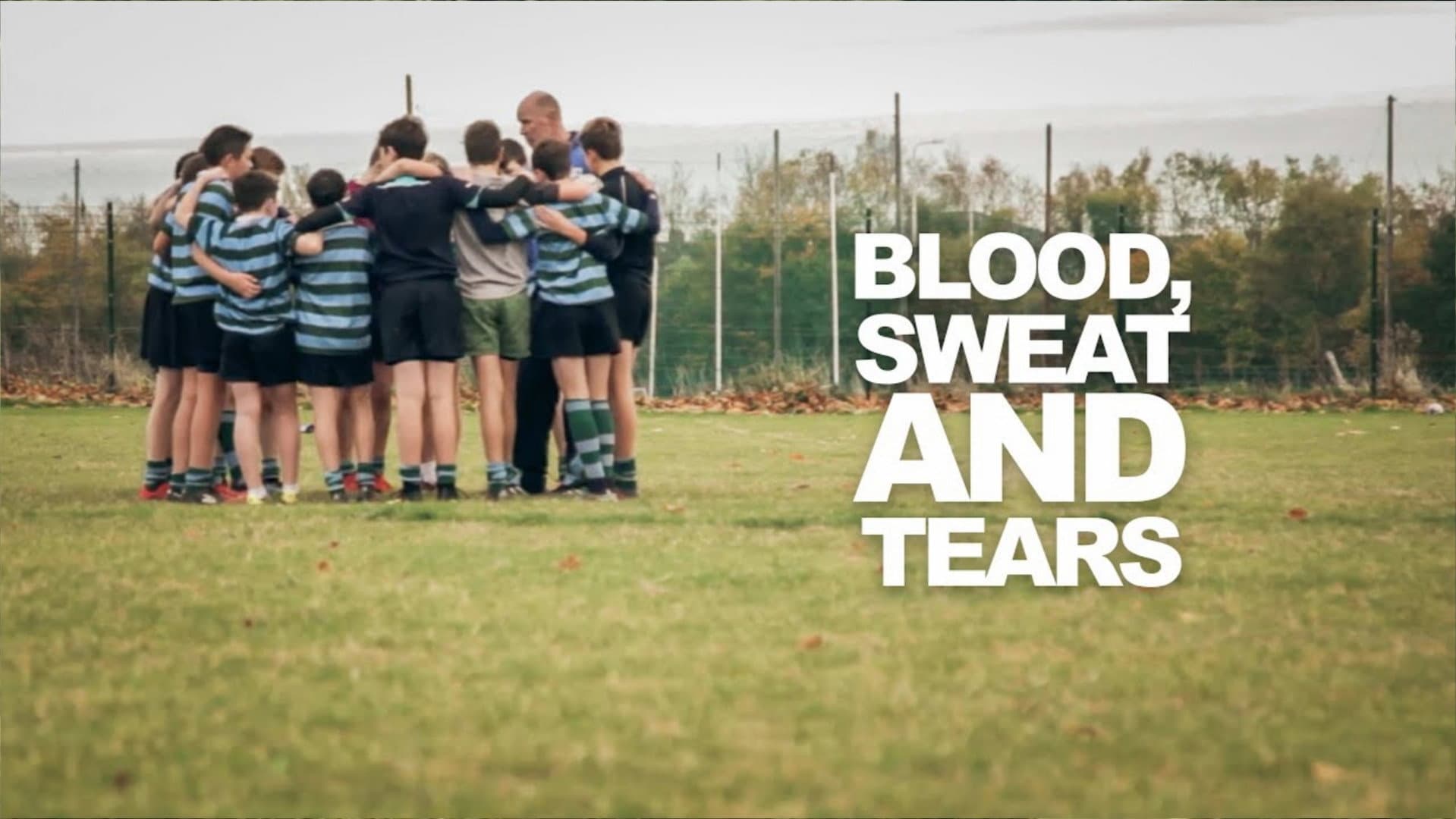 Blood, Sweat and Tears