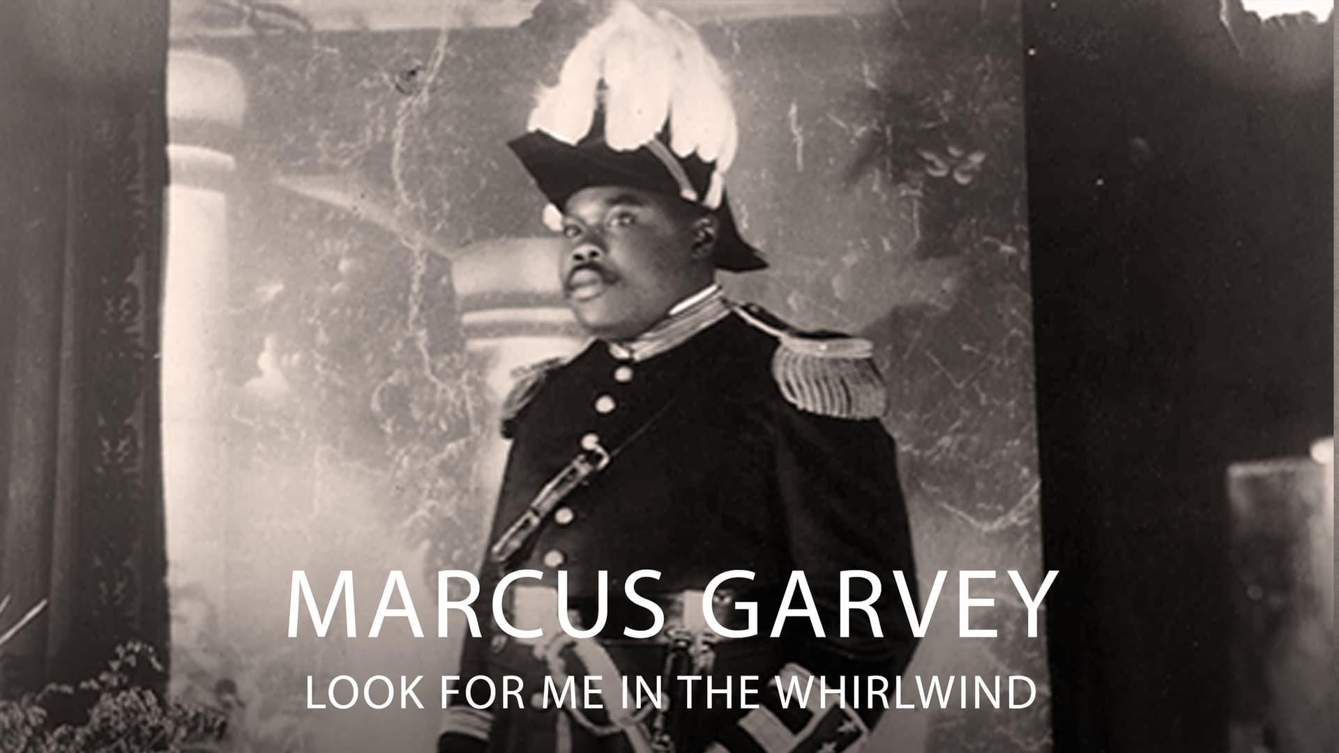 Marcus Garvey: Look for Me in the Whirlwind
