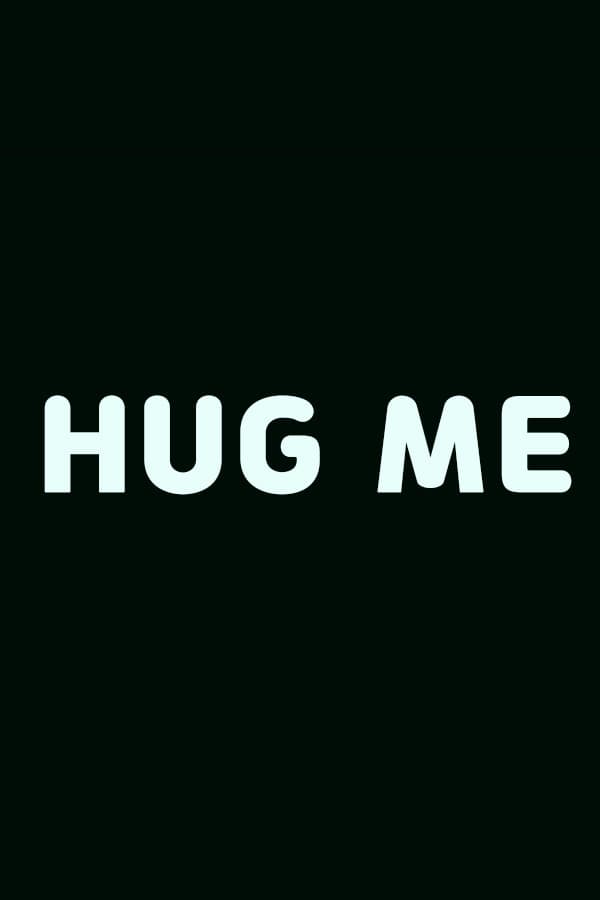 Hug Me