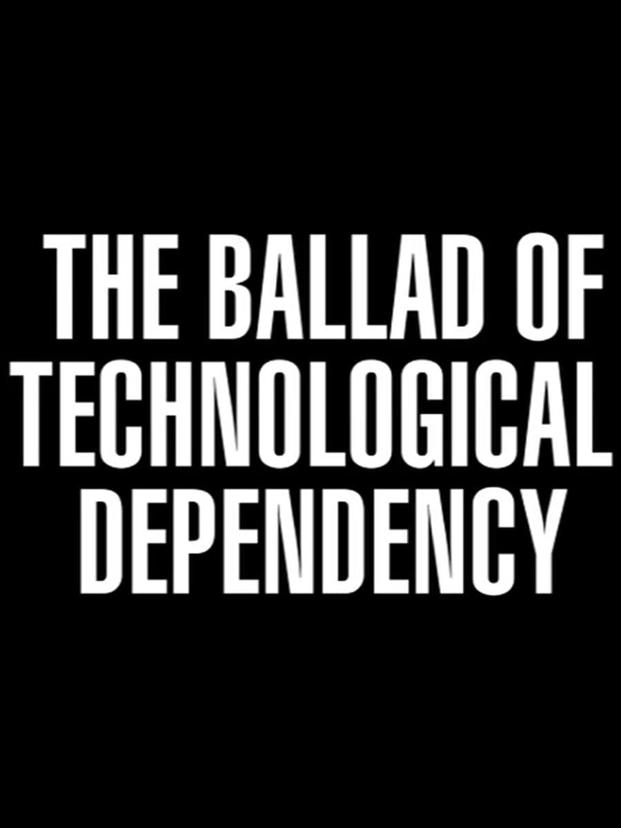 The Ballad of Technological Dependency