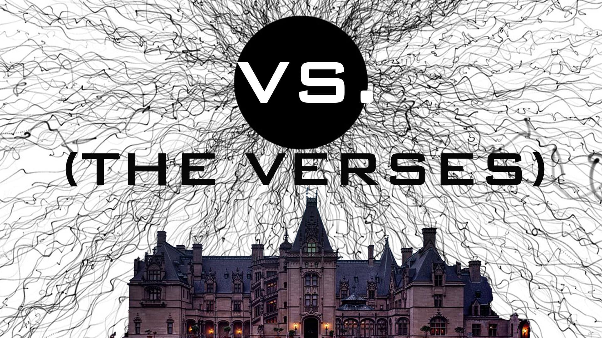 VS. (THE VERSES)