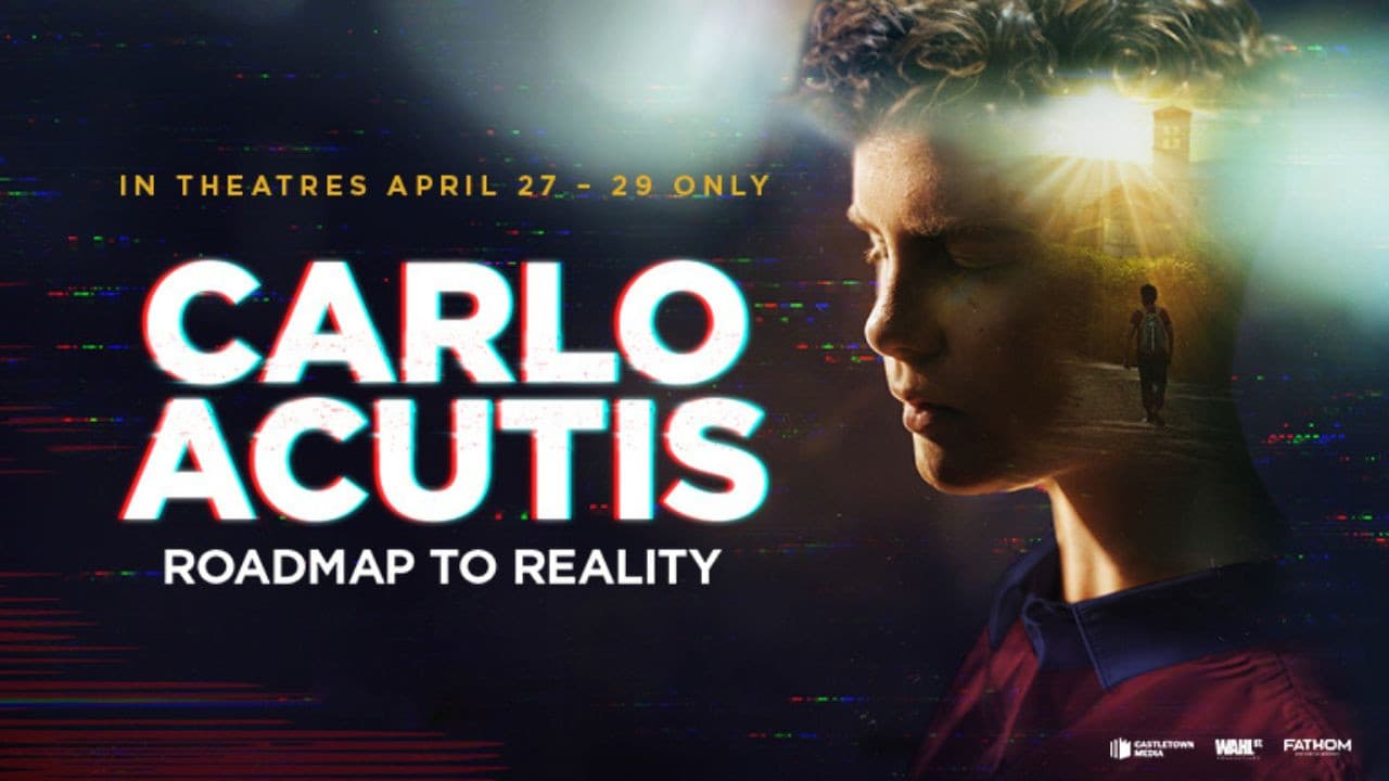 Carlo Acutis: Roadmap to Reality