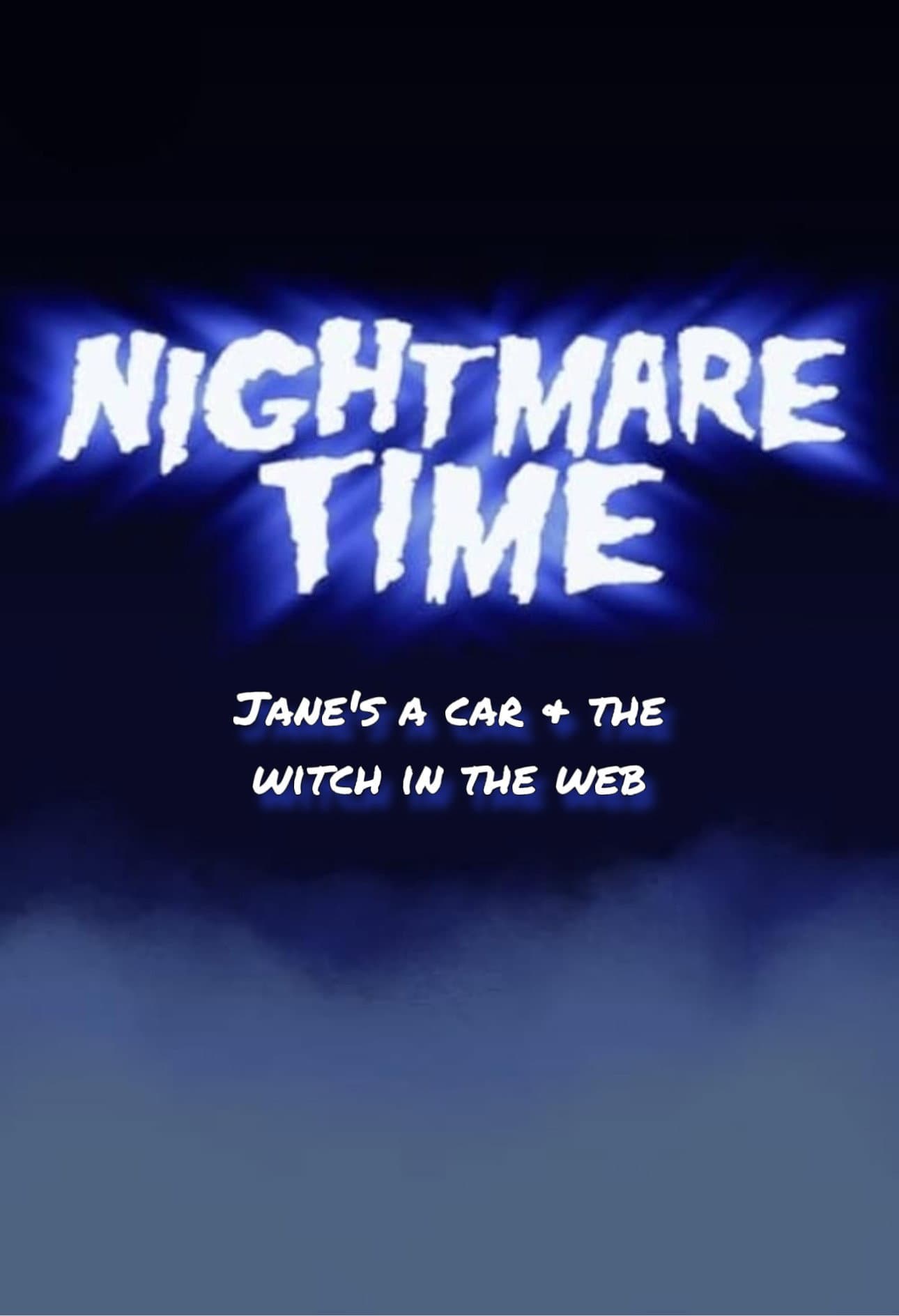 Nightmare Time: Jane's A Car & The Witch in the Web
