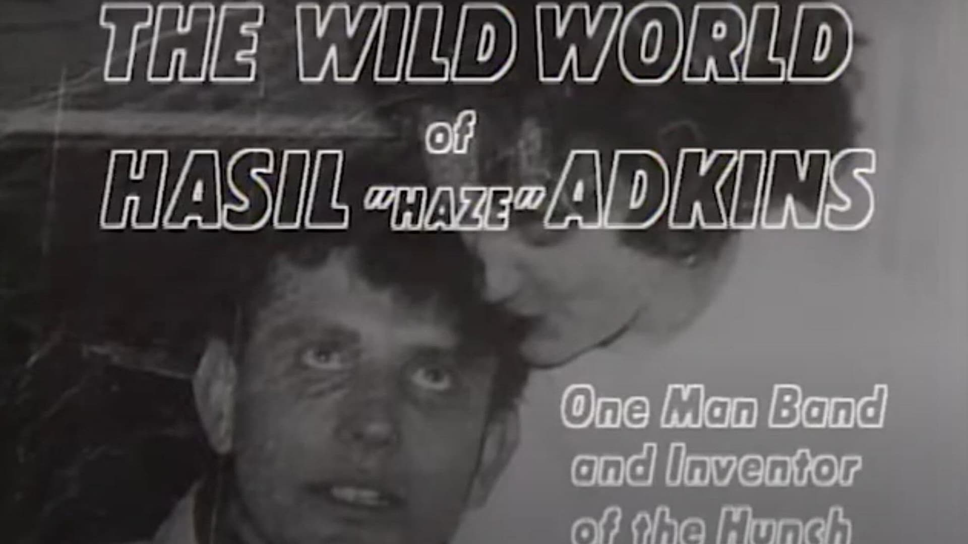 Hasil Adkins: The Wild World of Hasil Adkins