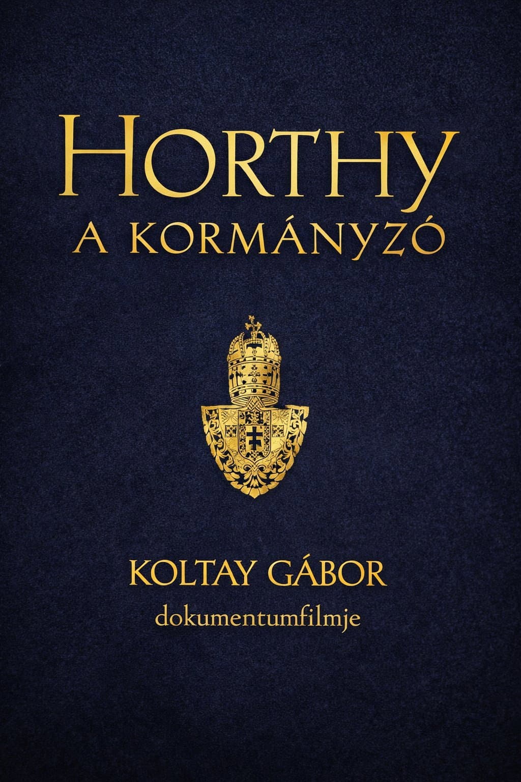 Horthy, a kormányzó