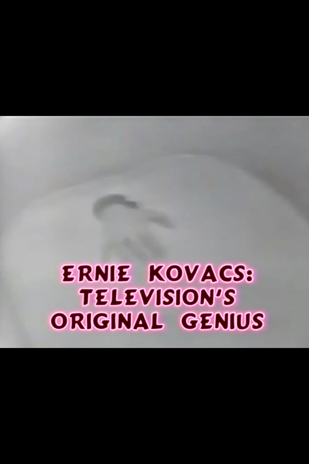 Ernie Kovacs: Television's Original Genius
