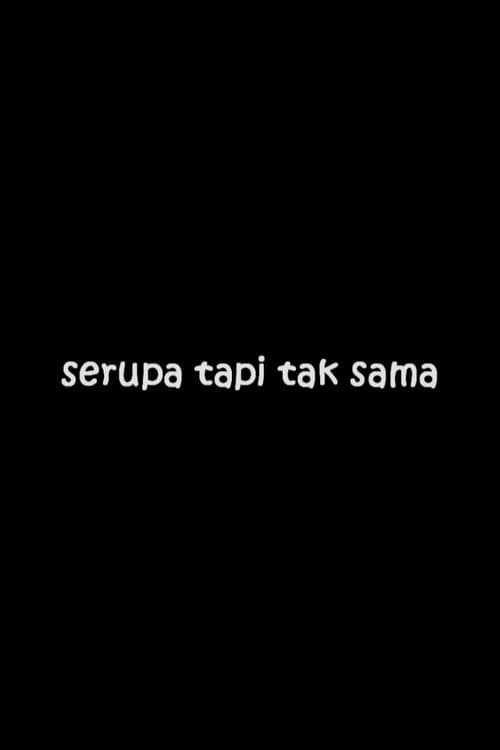 Serupa Tapi Tak Sama