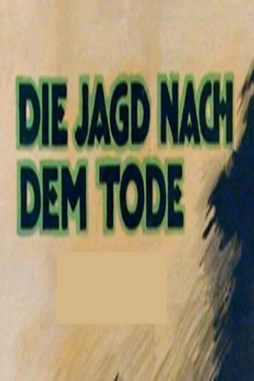 Die Jagd nach dem Tode